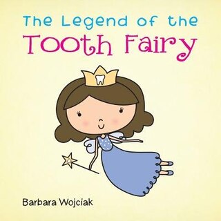 Front cover_The Legend of the Tooth Fairy