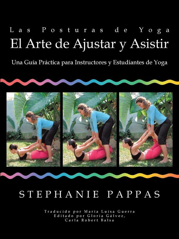 Front cover_Las Posturas de Yoga El Arte de Ajustar y Asistir