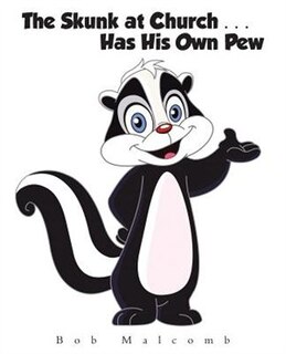 Front cover_The Skunk at Church . . . Has His Own Pew