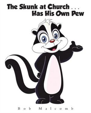 Front cover_The Skunk at Church . . . Has His Own Pew