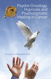 Couverture_Psycho-Oncology, Hypnosis and Psychosomatic Healing in Cancer