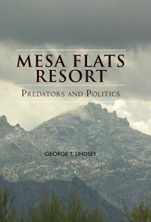Front cover_Mesa Flats Resort Predators and Politics