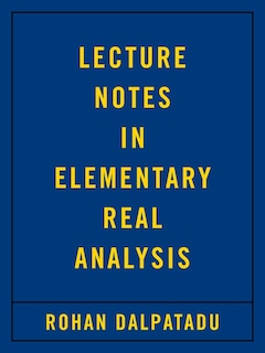 Front cover_Lecture Notes in Elementary Real Analysis