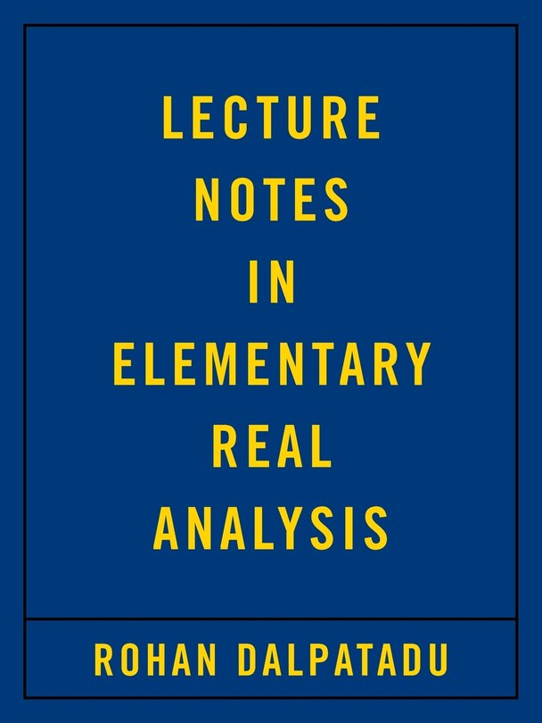 Front cover_Lecture Notes in Elementary Real Analysis