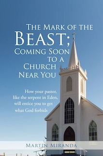 Front cover_The Mark of the Beast; Coming Soon to a Church Near You