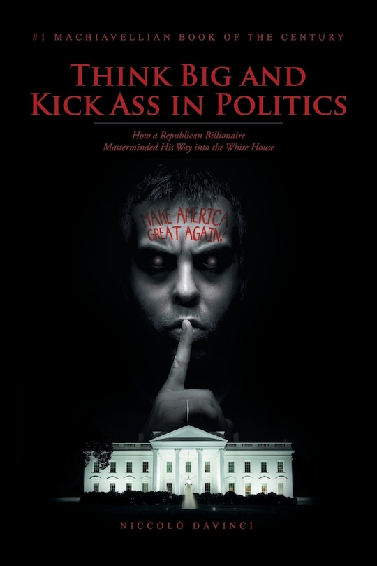 Front cover_Think Big and Kick Ass in Politics