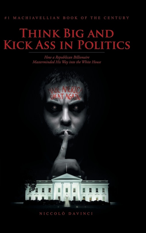 Front cover_Think Big and Kick Ass in Politics