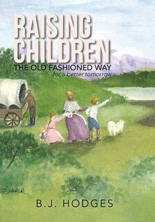 Front cover_RAISING CHILDREN THE OLD FASHIONED WAY