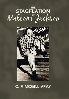 Front cover_The Stagflation of Malcom Jackson
