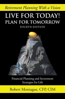 Live for Today! Plan for Tomorrow: Fourth Edition