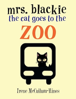 Front cover_Mrs. Blackie the Cat Goes to the Zoo