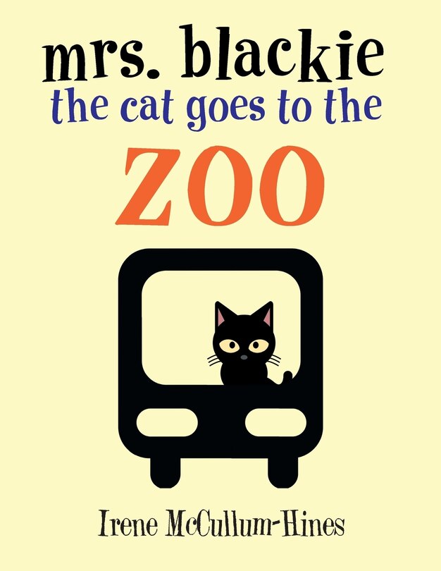 Front cover_Mrs. Blackie the Cat Goes to the Zoo