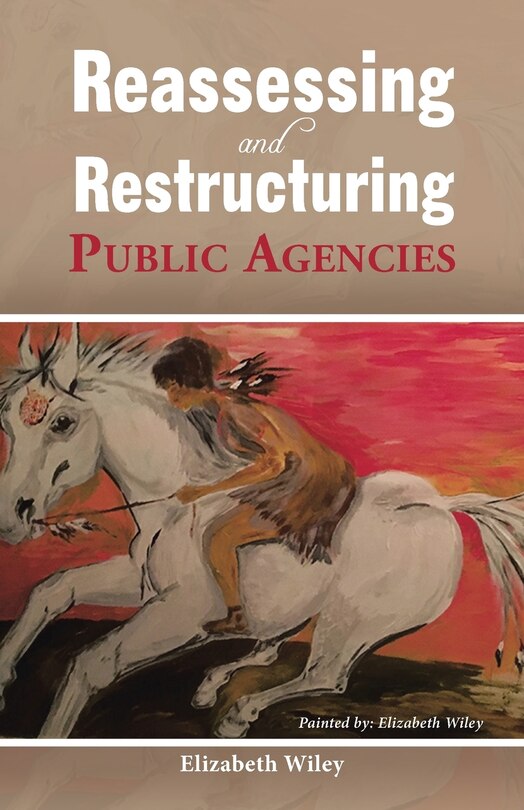 Front cover_Reassessing and Restructuring Public Agencies