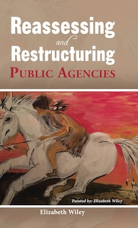 Couverture_Reassessing and Restructuring Public Agencies