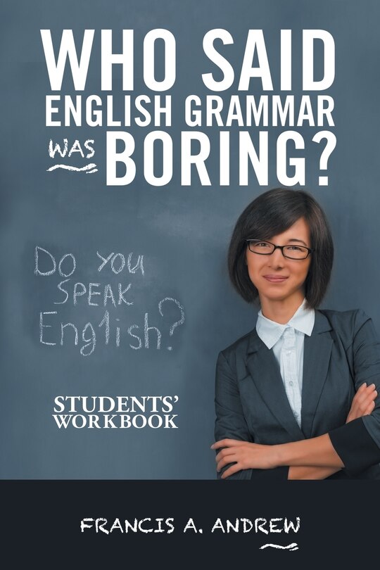 Couverture_Who Said English Grammar Was Boring?