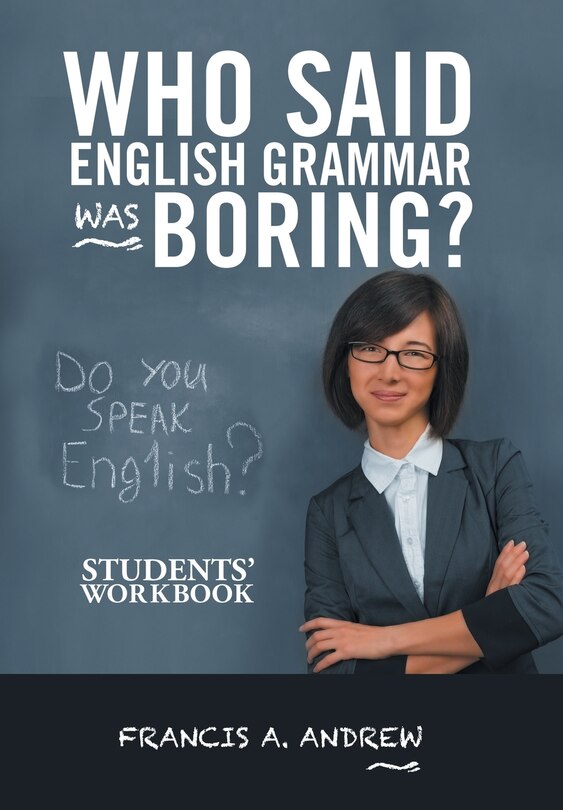 Couverture_Who Said English Grammar Was Boring?