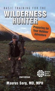 Front cover_Basic Training for the Wilderness Hunter