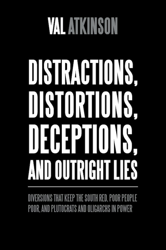 Front cover_Distractions, Distortions, Deceptions, and Outright Lies
