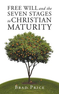 Front cover_Free Will and the Seven Stages to Christian Maturity
