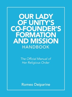Front cover_Our Lady of Unity's Co-Founder's Formation and Mission Handbook