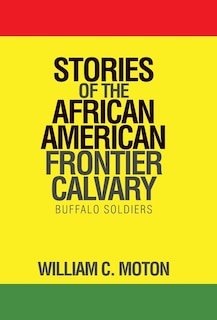 Front cover_Stories Of The African American Frontier Calvary