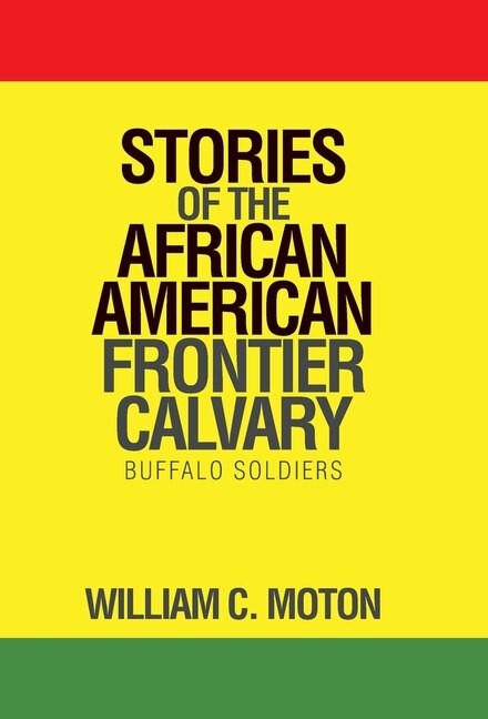 Front cover_Stories Of The African American Frontier Calvary