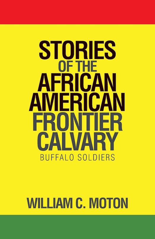 Front cover_Stories Of The African American Frontier Calvary