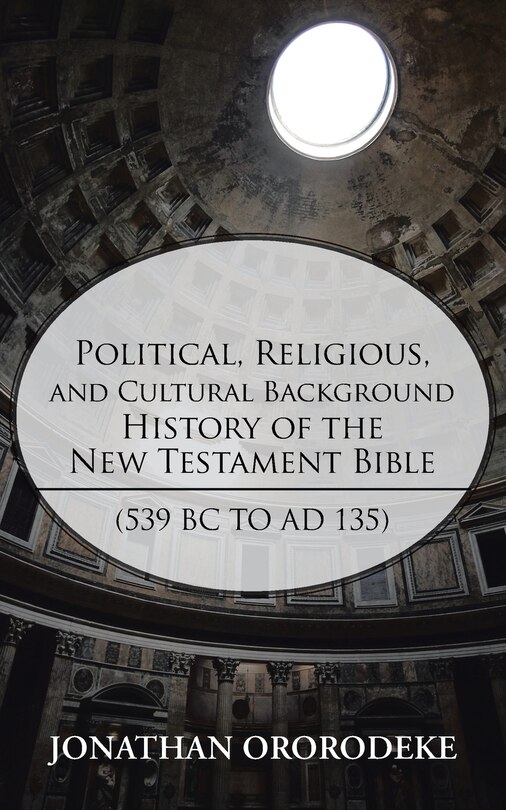 Couverture_Political, Religious, and Cultural Background History of the New Testament Bible (539 BC to Ad 135)