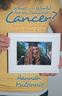 Couverture_What in the World Are You Doing with Cancer?