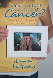 Couverture_What in the World Are You Doing with Cancer?