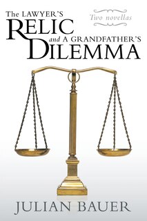 Front cover_The Lawyer's Relic and a Grandfather's Dilemma