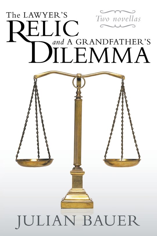 Front cover_The Lawyer's Relic and a Grandfather's Dilemma