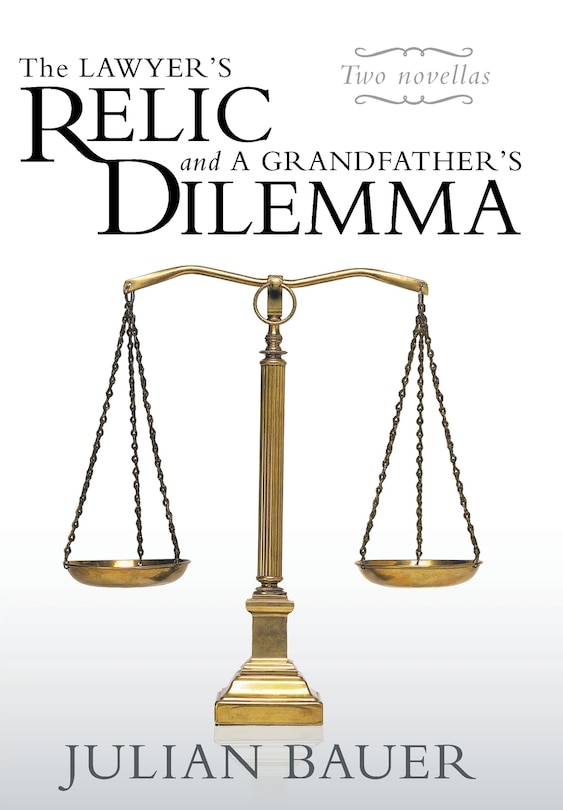 Front cover_The Lawyer's Relic and a Grandfather's Dilemma
