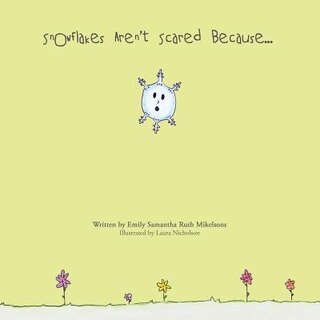 Couverture_Snowflakes Aren't Scared Because...