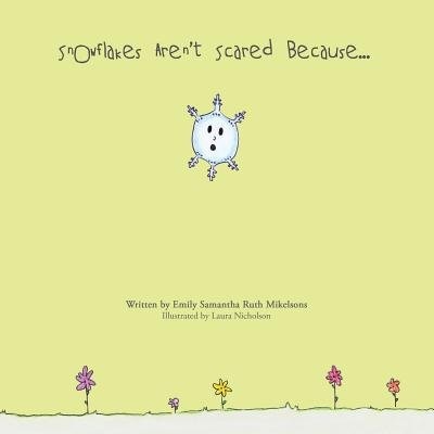 Couverture_Snowflakes Aren't Scared Because...