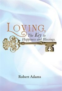 Front cover_Loving, the Key to Happiness and Blessings.