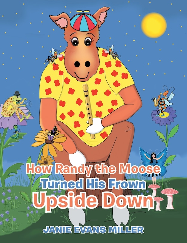 Front cover_How Randy the Moose Turned His Frown Upside Down