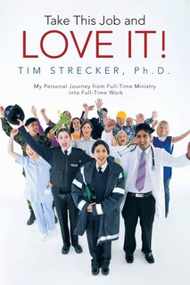Front cover_Take This Job and Love It!