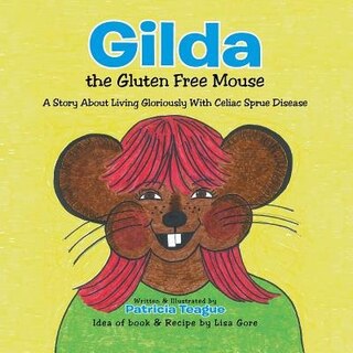 Front cover_Gilda the Gluten Free Mouse