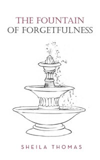 Front cover_The Fountain of Forgetfulness