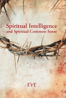 Front cover_Spiritual Intelligence and Spiritual Common Sense