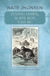 Couverture_Flying Hawk, Slave Boy, 9,500 BC