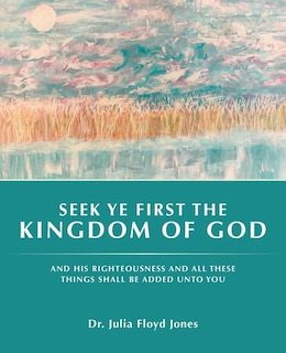 Front cover_Seek Ye First the Kingdom of God