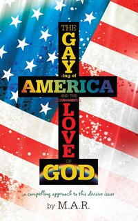 Couverture_The Gaying of America & The Love of God