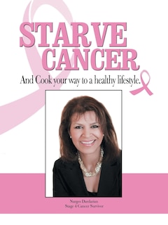 Couverture_Starve Cancer and Cook Your Way to a Healthy Lifestyle