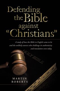Front cover_Defending the Bible Against Christians