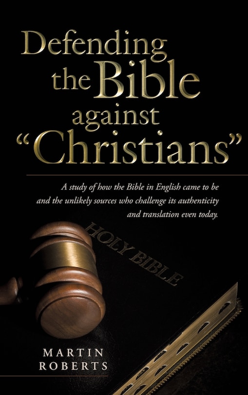Front cover_Defending the Bible Against Christians