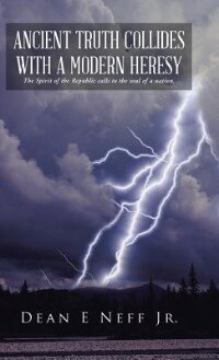 Front cover_Ancient Truth Collides with a Modern Heresy