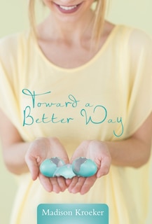 Front cover_Toward a Better Way