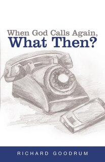 Couverture_When God Calls Again, What Then?